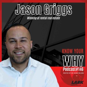Winning at rental real estate with Jason Griggs | Know your WHY #146