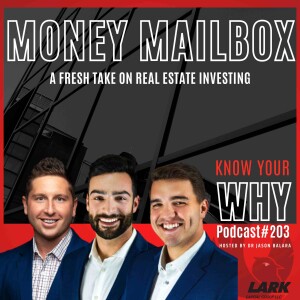 A fresh take on Real Estate investing with Money Mailbox | Know your why #203