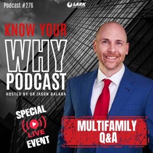 Multifamily Q&A Special Live Event | Know your why #276