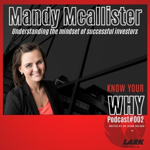 Understanding the mindset of successful investors with Mandy Mcallister | Know your Why Podcast#002