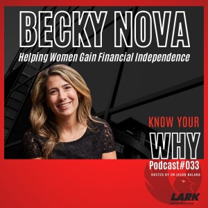 Helping women gain financial freedom with Becky Nova | Know your WHY podcast #033