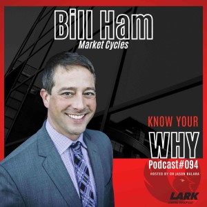 All about market cycles with Bill Ham | Know your WHY #094