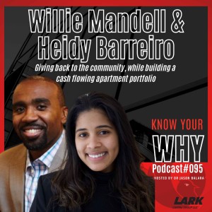 Giving back to the community, while building a cash flowing apartment portfolio | Know your WHY #095