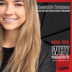 25 year old Real Estate Investor and Analyst Alessandra Thompson | Know your WHY #078