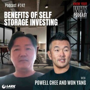 Benefits of Self Storage Investing with Powell Chee and Won Yang | Know your why #242