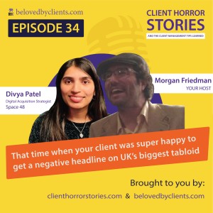 That time when your client was super happy to get a negative headline on UK’s biggest tabloid because to them, it’s still brand exposure (with Divya Patel)