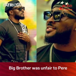 #BBNaijaShineYaEye-Ep9: Big Brother was unfair to Pere