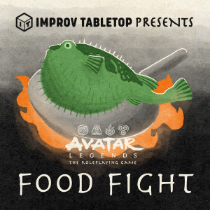 [BONUS] Avatar Legends—Food Fight
