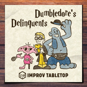 Dumbledore’s Delinquents—Episode 4