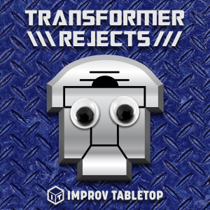 Transformer Rejects—Episode 3