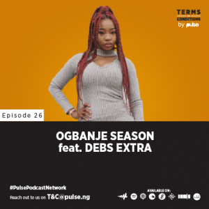 EP 26: Ogbanje season feat. Debs Extra