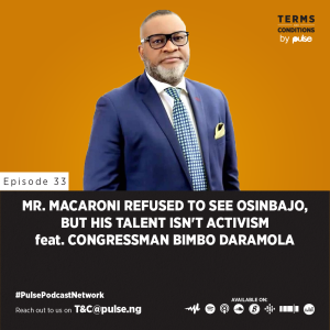 EP 33: Taooma vs. Macaroni vs. Osinbajo‘s attention ft. Congressman Bimbo Daramola