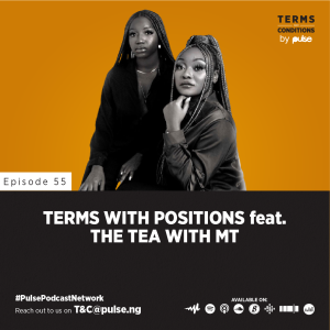 EP 55: Terms With Positions ft The Tea With MT