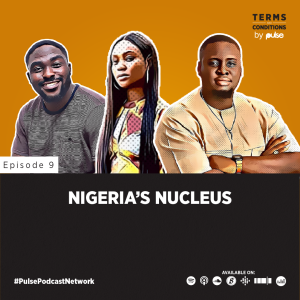 EP 9: Nigeria's Nucleus.