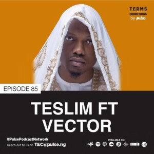 EP 85: Teslim ft Vector