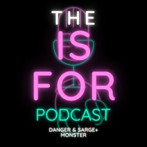 The Is For Podcast: 