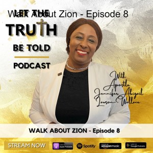 Walk About Zion - Episode 8