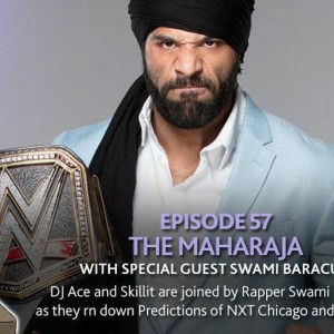 Episode 57 :The Maharaja With Special Guest Swami Baracus