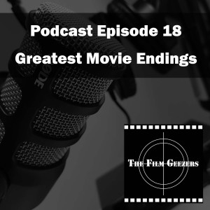 Episode 18 - Greatest Movie Endings