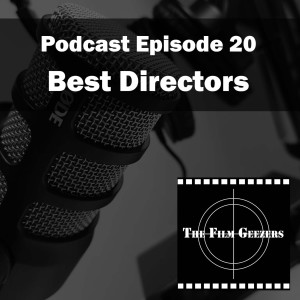 Episode 20 - Best Directors
