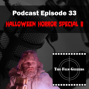 Episode 33 - Halloween Horror Special II