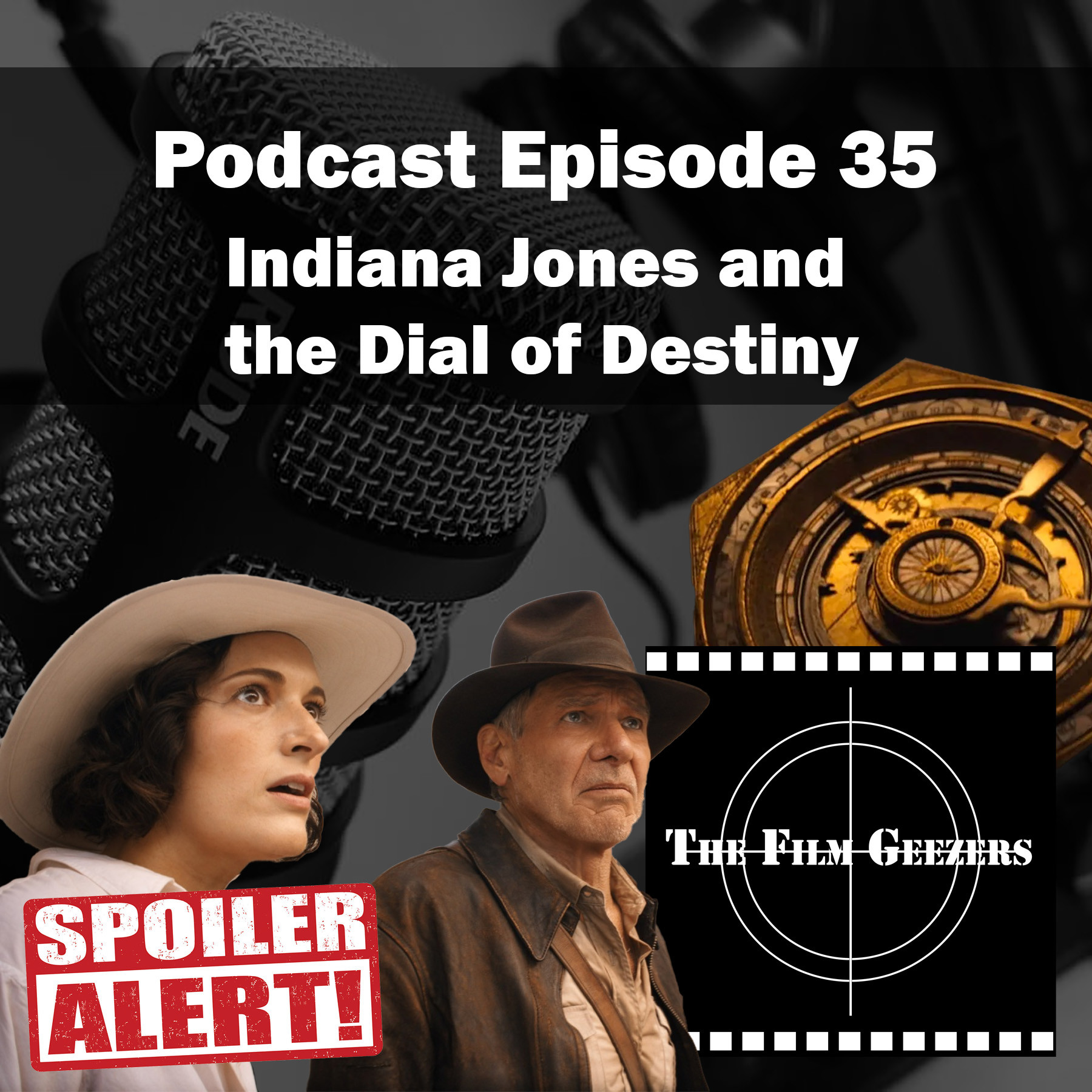 Episode 35 – Indiana Jones and the Dial of Destiny