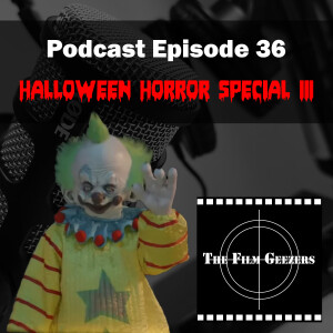 Episode 36 - Halloween Horror Special III