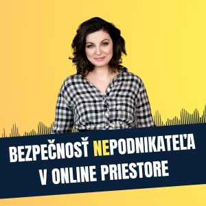 79: Bezpečnosť (ne)podnikateľa v online priestore, Katarína Kročková