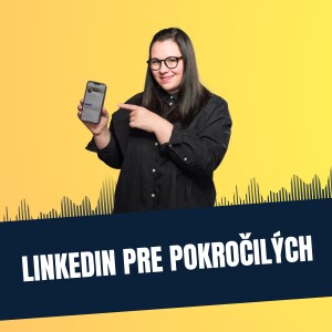 82: LinkedIn pre pokročilých, Simona Cerovská