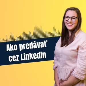 66: Ako predávať cez LinkedIn, Simona Zámečníková