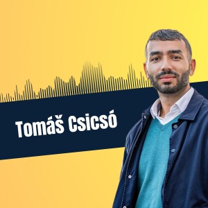 68: Snažím sa odovzdávať pozitívnu skúsenosť, Tomáš Csicsó