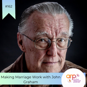 Making Marriage Work with John Graham