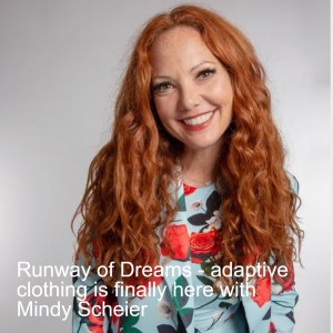 Runway of Dreams - Adaptive clothing is finally here with Mindy Scheier