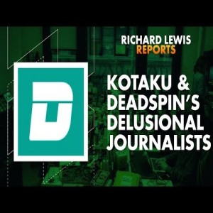 Kotaku & Deadspin's Journalists Are Delusional