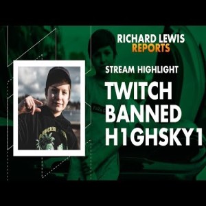 Live Stream: H1ghsky1 Banned After Lying About Age