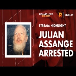 Live Stream: Julian Assange Arrested