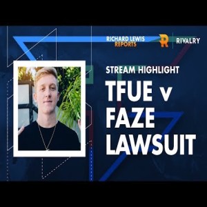 Live Stream: Tfue vs FaZe Lawsuit Breakdown