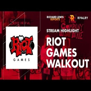 Live Stream: The Riot Games Walkout