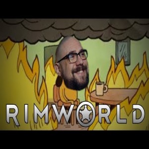 My Worst Rimworld Playthrough Ever