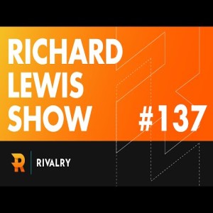 The Richard Lewis Show #137: End Game