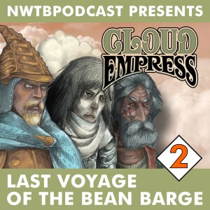 Cloud Empress | Last Voyage of the Bean Barge | E02