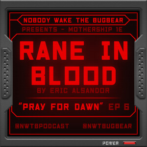 Mothership RPG - Rane in Blood - Pray for Dawn - Episode 6