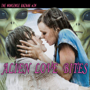 34 - Alien Love Bites