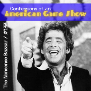 133 - Confessions of an American Game Show