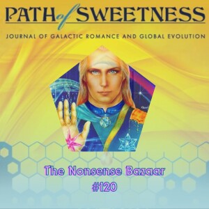 120 - Path of Sweetness: A Journal of Galactic Romance