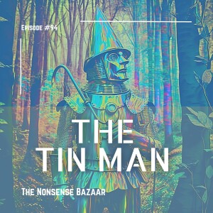 94 - The Tin Man