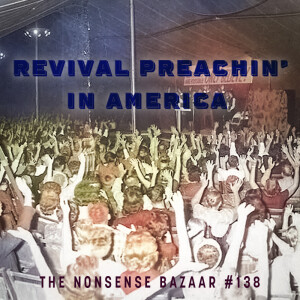 138 - Revival Preachin' in America