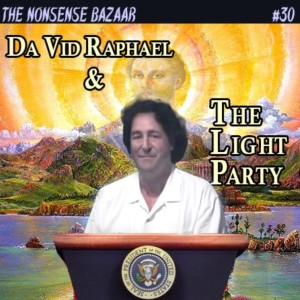 30 - Da Vid Raphael & The Light Party: A Case Study