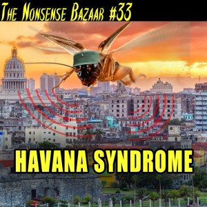 33 - Havana Syndrome