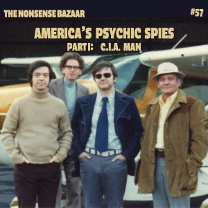 57 - America’s Psychic Spies Part I: CIA Man